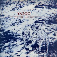 YAZOO  - You And Me Both
