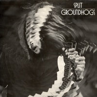 GROUNDHOGS - Split