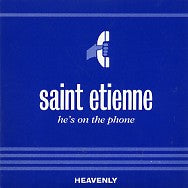 SAINT ETIENNE - He's On The Phone