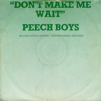 PEECH BOYS - Don't Make Me Wait
