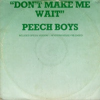 PEECH BOYS - Don't Make Me Wait