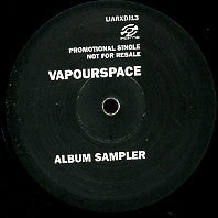 VAPOURSPACE - Album Sampler Feat: Paradox Of Time Dilation / Vista Humana / Theme From Vapourspace / Opiate Tea
