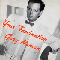 GARY NUMAN - Your Fascination