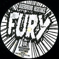 UNDERGROUND RESISTANCE - Fury