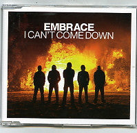 EMBRACE - I Can't Come Down