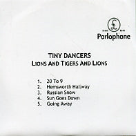TINY DANCERS - Lions And Tigers And Lions