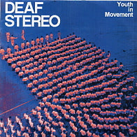 DEAF STEREO - Youth In Movement