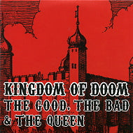 THE GOOD, THE BAD & THE QUEEN - Kingdom Of Doom