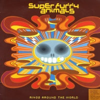 SUPER FURRY ANIMALS - Rings Around The World