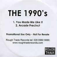 THE 1990S - You Made Me Like It