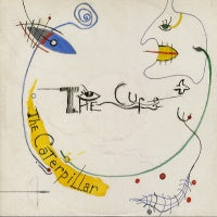 THE CURE - The Caterpillar