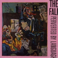 THE FALL - Perverted By Language