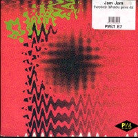 JAM JAM - Everybody (Whatcha Gonna do)