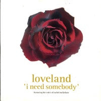 LOVELAND feat. RACHEL McFARLAND - I Need Somebody