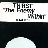 THIRST - The Enemy Within / Liquid