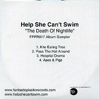 HELP SHE CAN'T SWIM - The Death Of Nightlife Album Sampler
