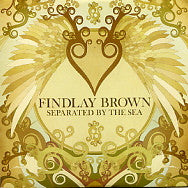FINDLAY BROWN - Separated By The Sea