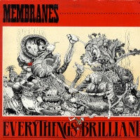 MEMBRANES - Everything's Brilliant