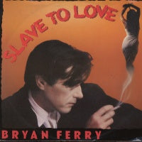BRYAN FERRY - Slave To Love / Valentine
