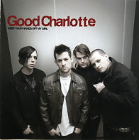 GOOD CHARLOTTE - Keep Your Hands Off My Girl