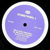 SOMETHING J / DJ MAXXIMUSS - Mercedes Bentley vs Versace Armani