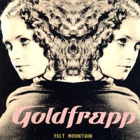 GOLDFRAPP - Felt Mountain