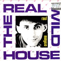 RAUL ORELLANA - The Real Wild House / Entre Dos Aguas