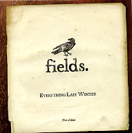 FIELDS - Everything Last Winter