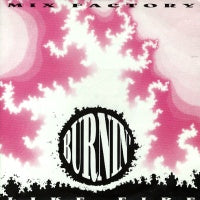 MIX FACTORY - Burnin' Like Fire