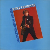 DAVE EDMUNDS - Repeat When Necessary