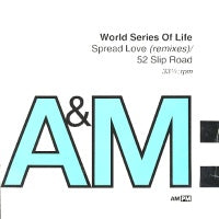 WORLD SERIES OF LIFE  - Spread Love (Remix) /  52 Slip Road