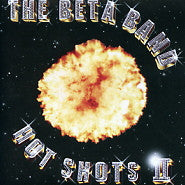BETA BAND - Hot Shots II