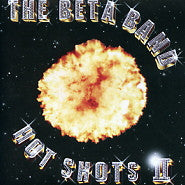 BETA BAND - Hot Shots II