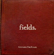 FIELDS - Charming The Flames