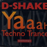 D-SHAKE - Yaaah / Techno Trance