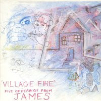JAMES - Village Fire