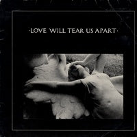 JOY DIVISION - Love Will Tear Us Apart