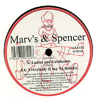 MARV'S & SPENCER  - Ladies And Gentlemen / Everybody (Clap Ya Hands)