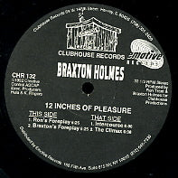BRAXTON HOLMES - 12 Inches Of Pleasure