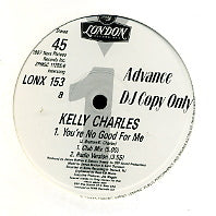 KELLY CHARLES - You're No Good For Me