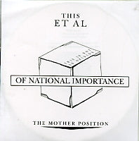 THIS ET AL - Of National Importance / The Mother Position