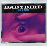 BABYBIRD - Bad Old Man