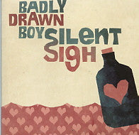 BADLY DRAWN BOY - Silent Sigh