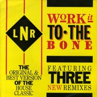 LNR - Work It To The Bone
