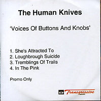 THE HUMAN KNIVES - Voices Of Buttons And Knobs