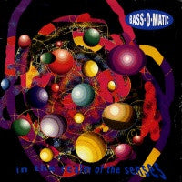 BASS-O-MATIC - In The Realm Of The Senses