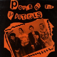 SEX PISTOLS - Power Of The Pistols