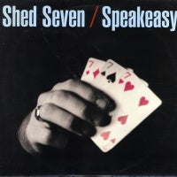 SHED SEVEN - Speakeasy