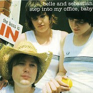 BELLE AND SEBASTIAN - Step Into My Office, Baby