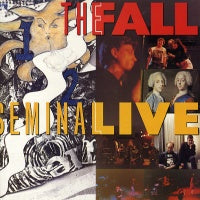 THE FALL - Seminal Live